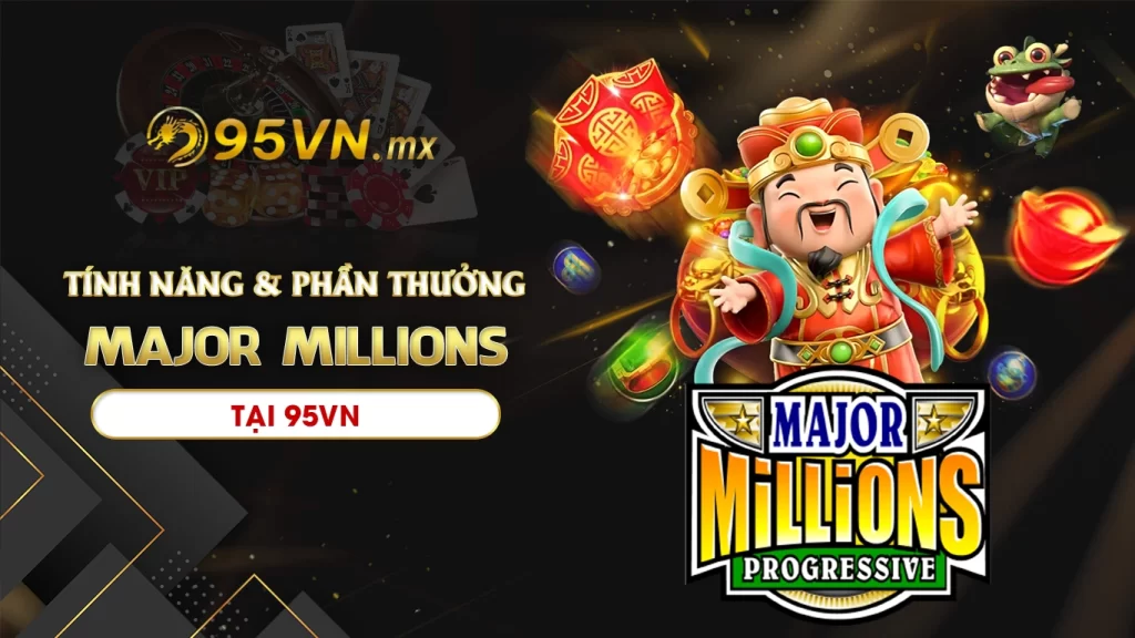 Tính năng đặc biệt và phần thưởng trong major millions